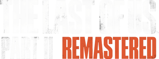 The Last of Us™ Part II Remastered