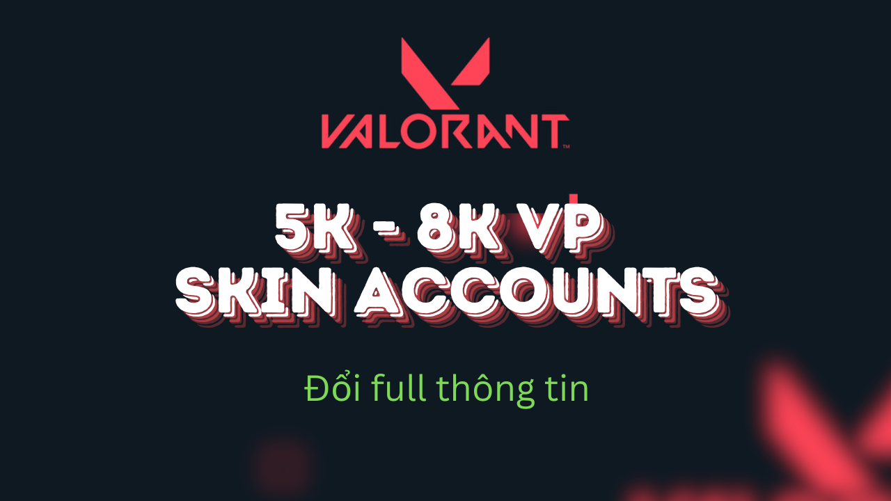 Tài khoản Valorant Random Skins ✔️5k-8k inven ✔️ Đổi Mail/pass