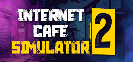 Internet Cafe Simulator 2✔️Offline ✔️Vĩnh Viễn
